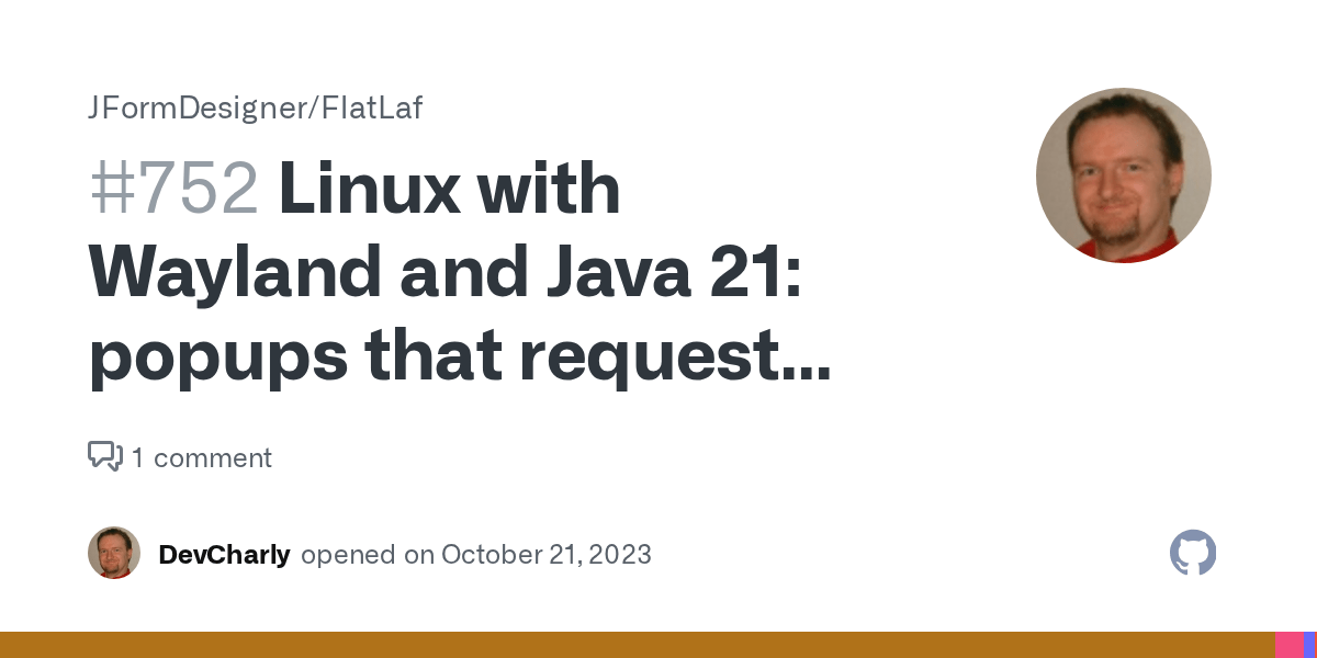 Linux with Wayland and Java 21 popups that request focus are not shown