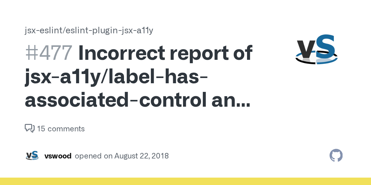 Incorrect report of jsxa11y/labelhasassociatedcontrol and jsxa11y/labelhasfor · Issue
