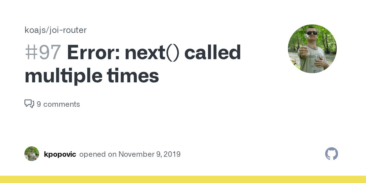 Error next() called multiple times · Issue 97 · koajs/joirouter · GitHub