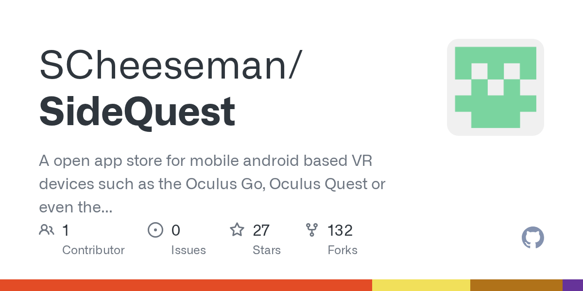 GitHub SCheeseman/SideQuest A open app store for mobile android based VR devices such as the