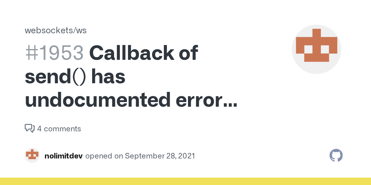 Callback of send() has undocumented error argument and also throw of
