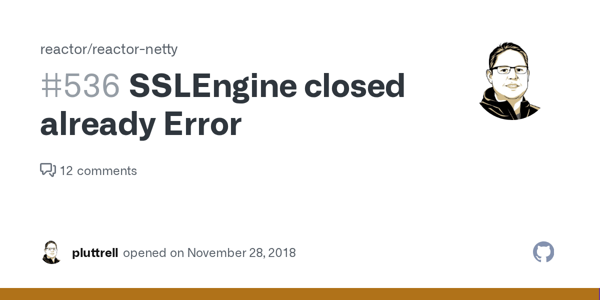 SSLEngine closed already Error · Issue 536 ·
