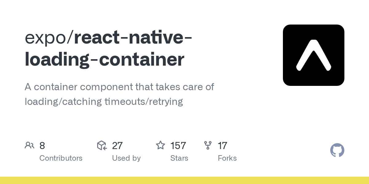 GitHub expo/reactnativeloadingcontainer A container component