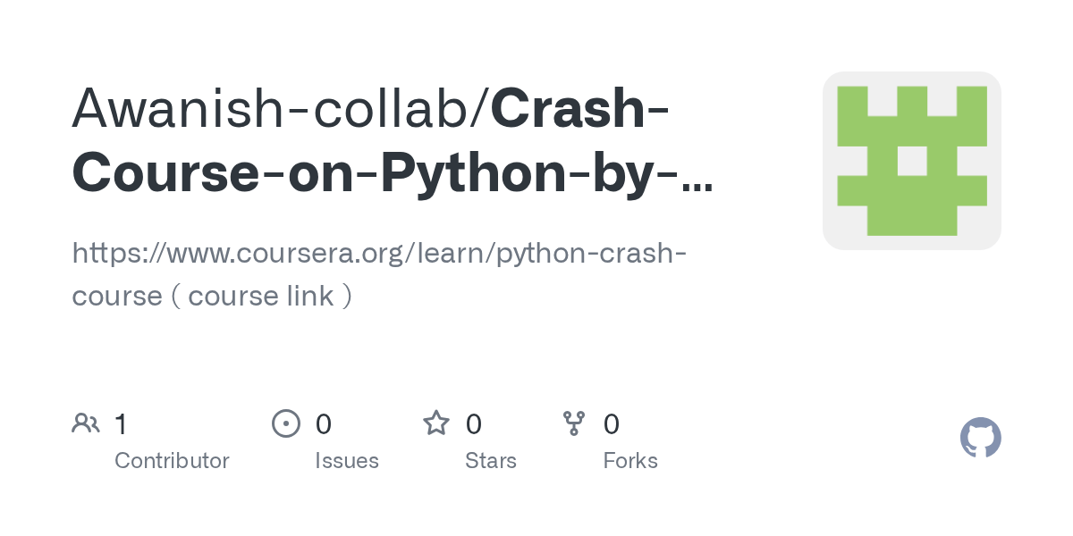 GitHub Awanishcollab/CrashCourseonPythonbyGoogleCoursera