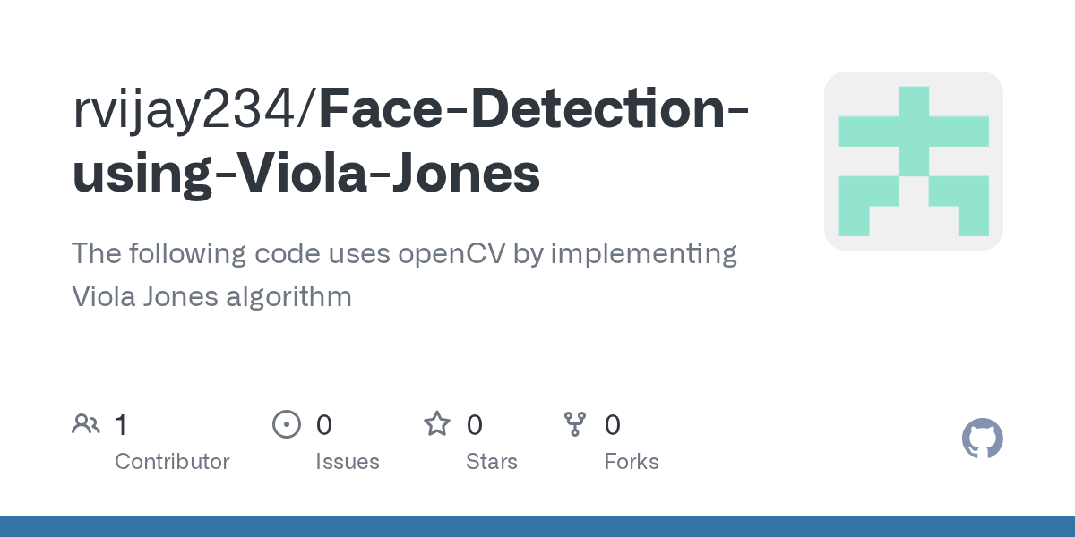 GitHub rvijay234/FaceDetectionusingViolaJones The following code