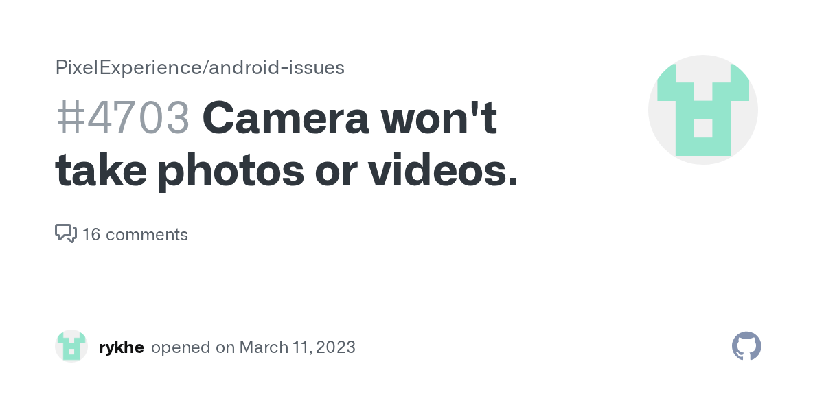 Camera won't take photos or videos. · Issue 4703 · PixelExperience