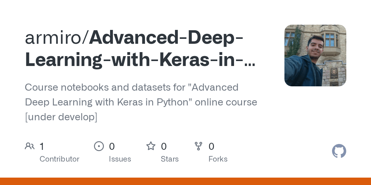 GitHub armiro/AdvancedDeepLearningwithKerasinPython Course