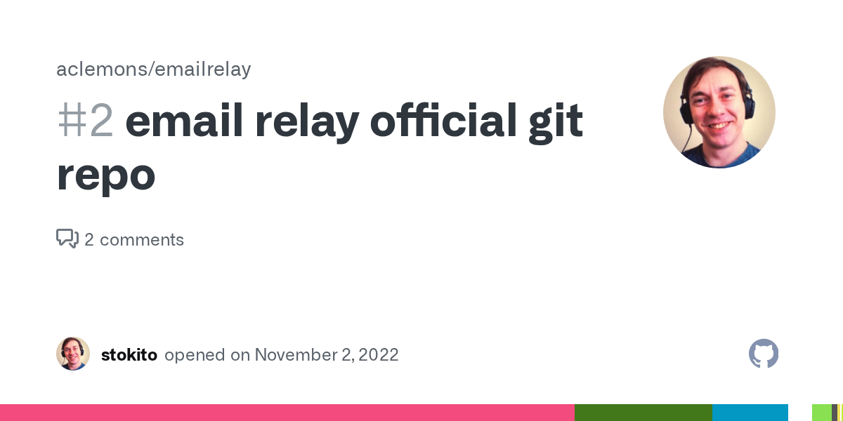 email relay official git repo · Issue 2 · aclemons/emailrelay · GitHub