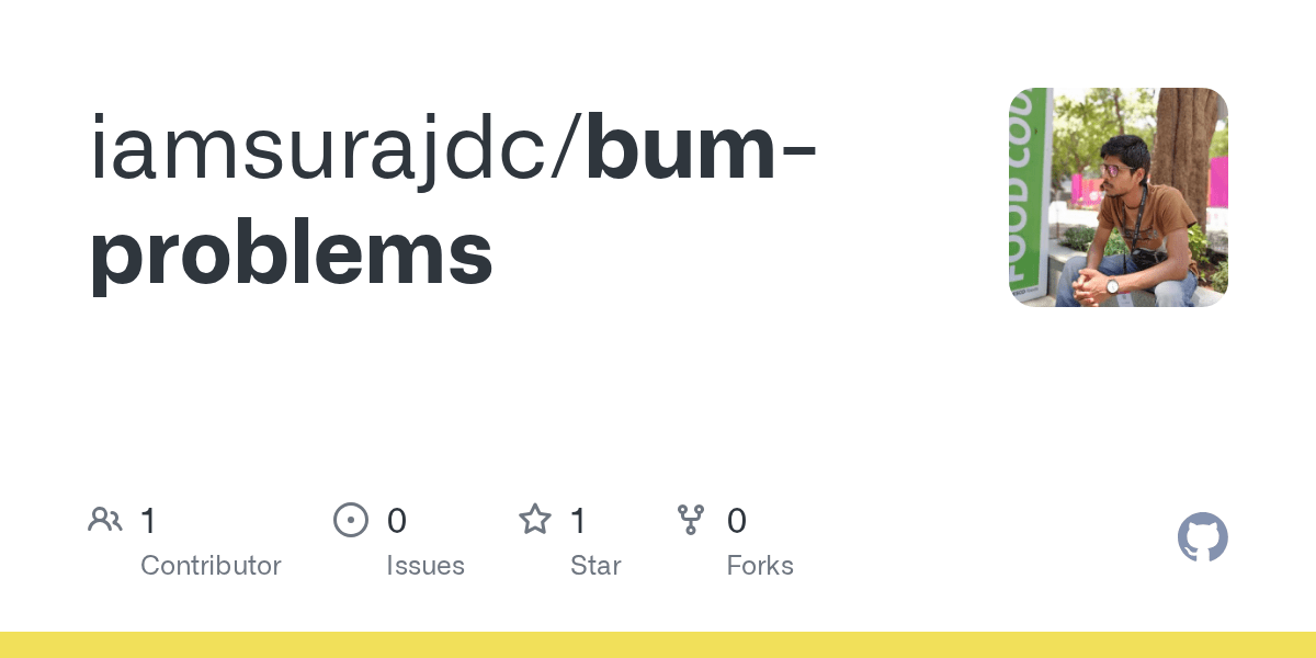 GitHub iamsurajdc/bumproblems