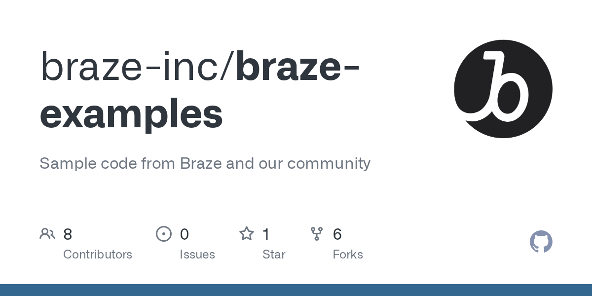 GitHub brazeinc/brazeexamples Sample code from Braze and our community