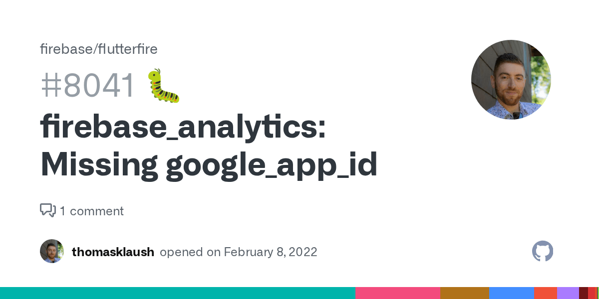 🐛 firebase_analytics Missing google_app_id · Issue 8041