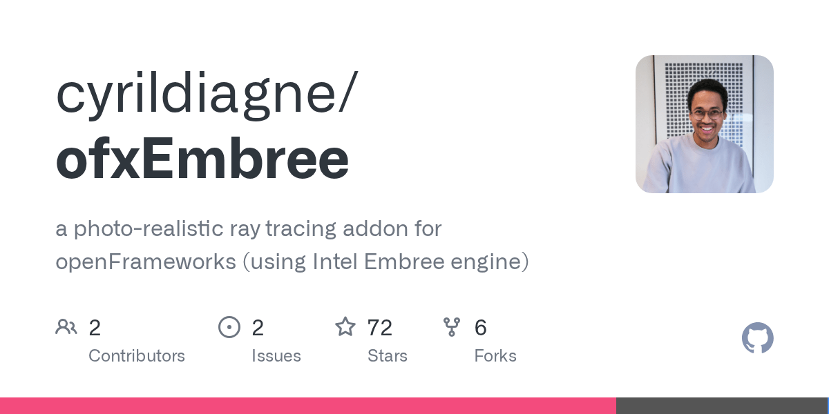 GitHub cyrildiagne/ofxEmbree a photorealistic ray tracing addon for openFrameworks (using