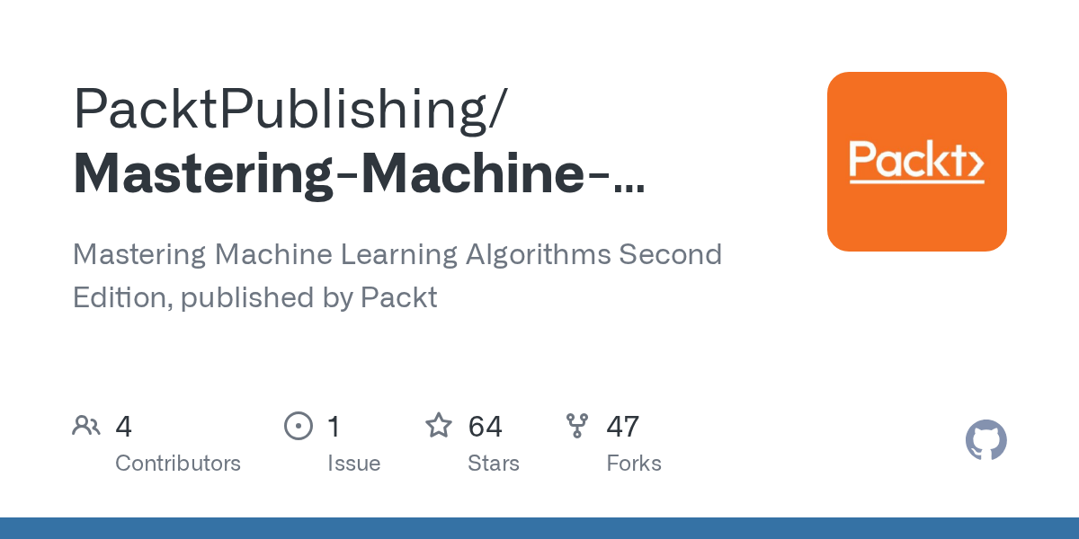 GitHub PacktPublishing/MasteringMachineLearningAlgorithmsSecond