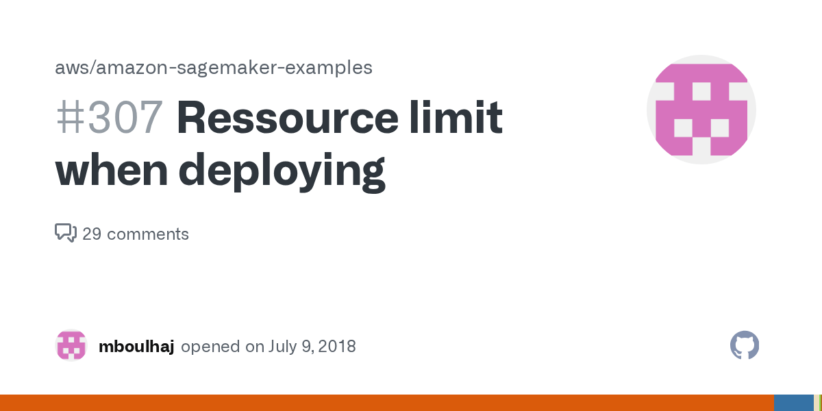 Ressource limit when deploying · Issue 307 · aws/amazonsagemaker
