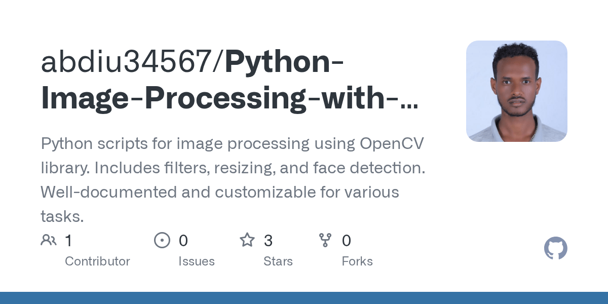 GitHub abdiu34567/PythonImageProcessingwithOpenCV Python scripts for image processing