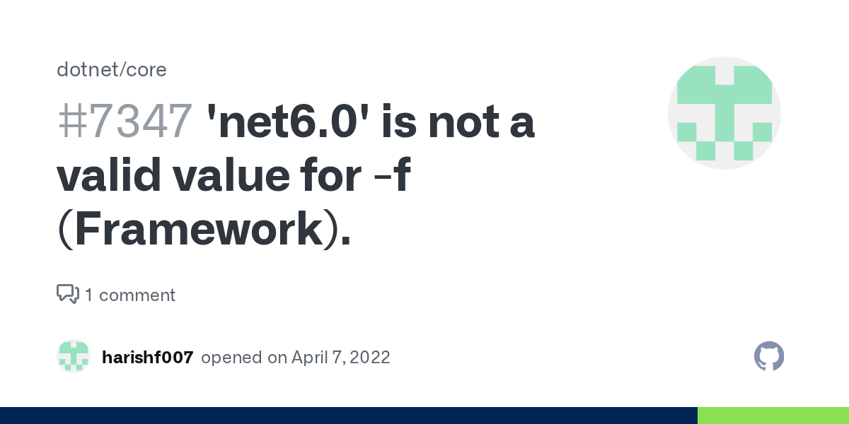 is not a valid value for f (Framework). · Issue 7347 · · GitHub
