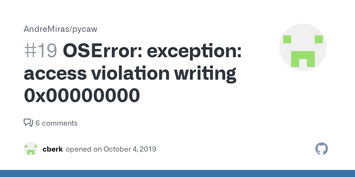 OSError exception access violation writing 0x00000000 · Issue 19