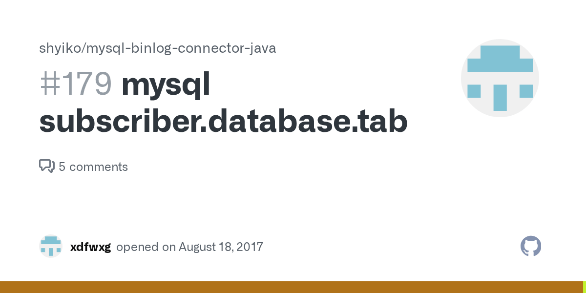 mysql subscriber.database.table · Issue 179 · shyiko/mysqlbinlog