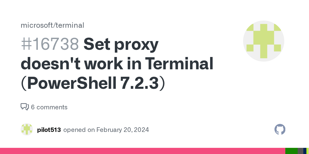 Set proxy doesn't work in Terminal (PowerShell 7.2.3) · Issue 16738