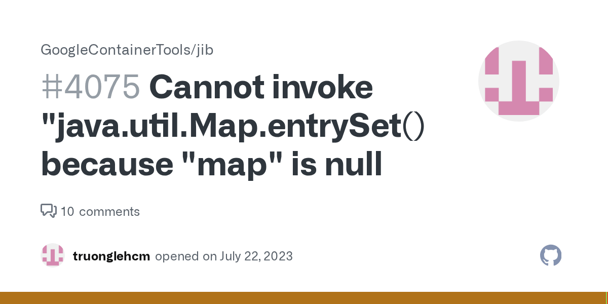 Cannot invoke "java.util.Map.entrySet()" because "map" is null · Issue
