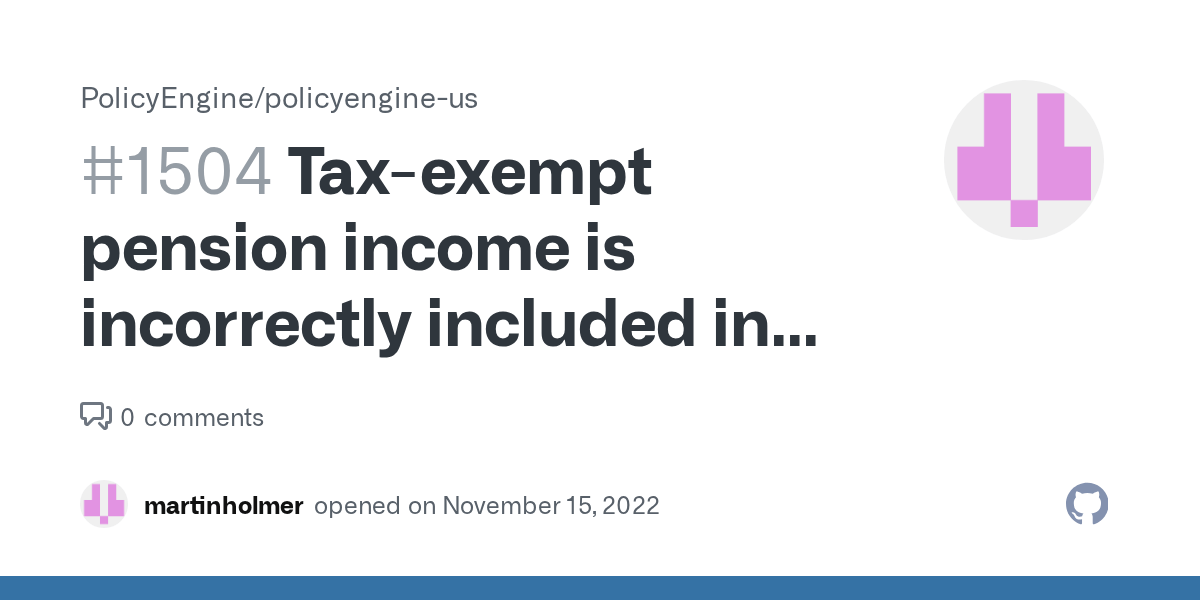 Taxexempt pension is incorrectly included in US AGI · Issue