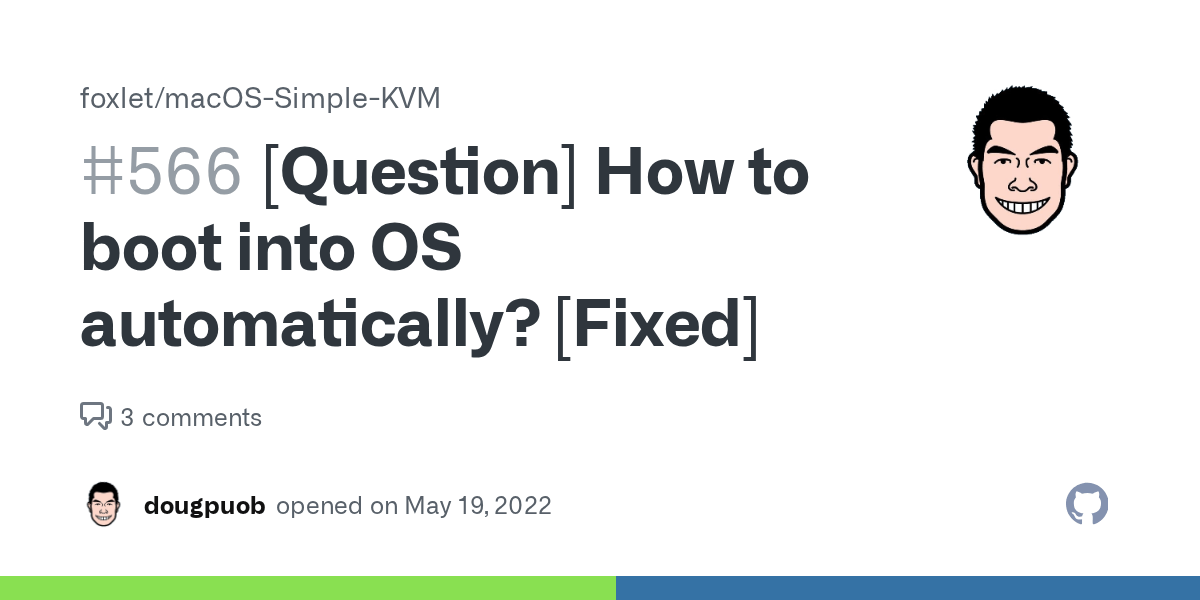[Question] How to boot into OS automatically? [Fixed] · Issue 566