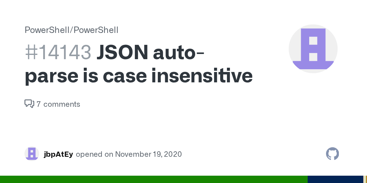 JSON autoparse is case insensitive · Issue 14143 · PowerShell