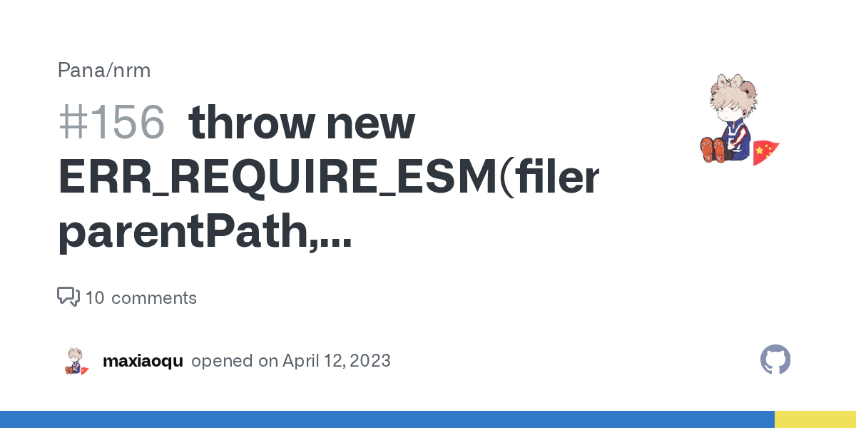 throw new ERR_REQUIRE_ESM(filename, parentPath, packageJsonPath); · Issue 156 · Pana/nrm · GitHub