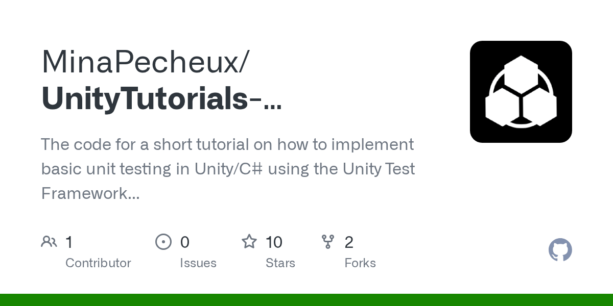GitHub MinaPecheux/UnityTutorialsUnitTesting The code for a short