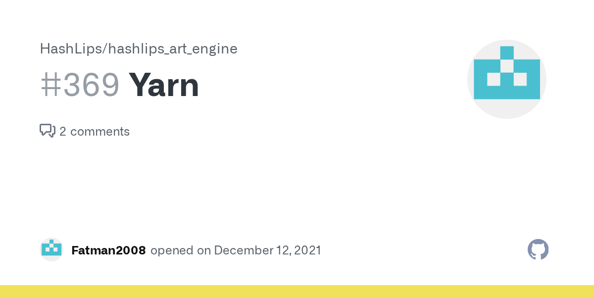Yarn · Issue 369 · HashLips/hashlips_art_engine · GitHub