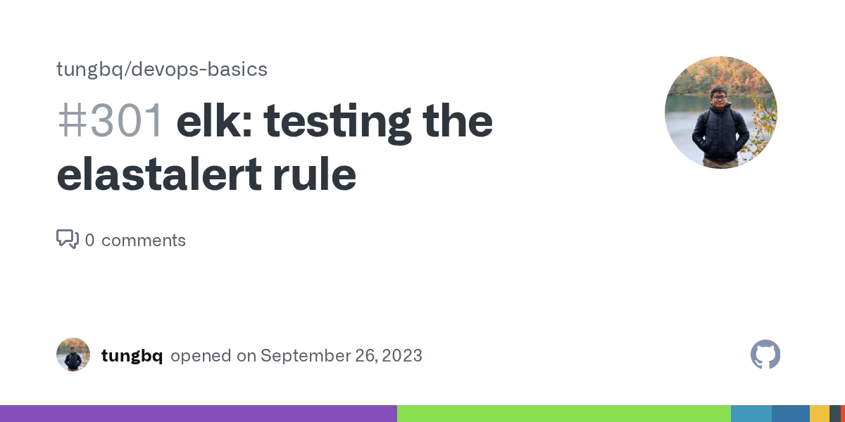 elk testing the elastalert rule · Issue 301 · tungbq/devopsbasic