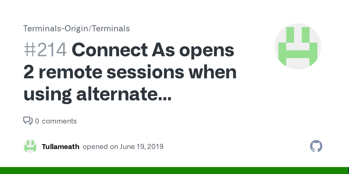 Connect As opens 2 remote sessions when using alternate username · Issue 214 · TerminalsOrigin