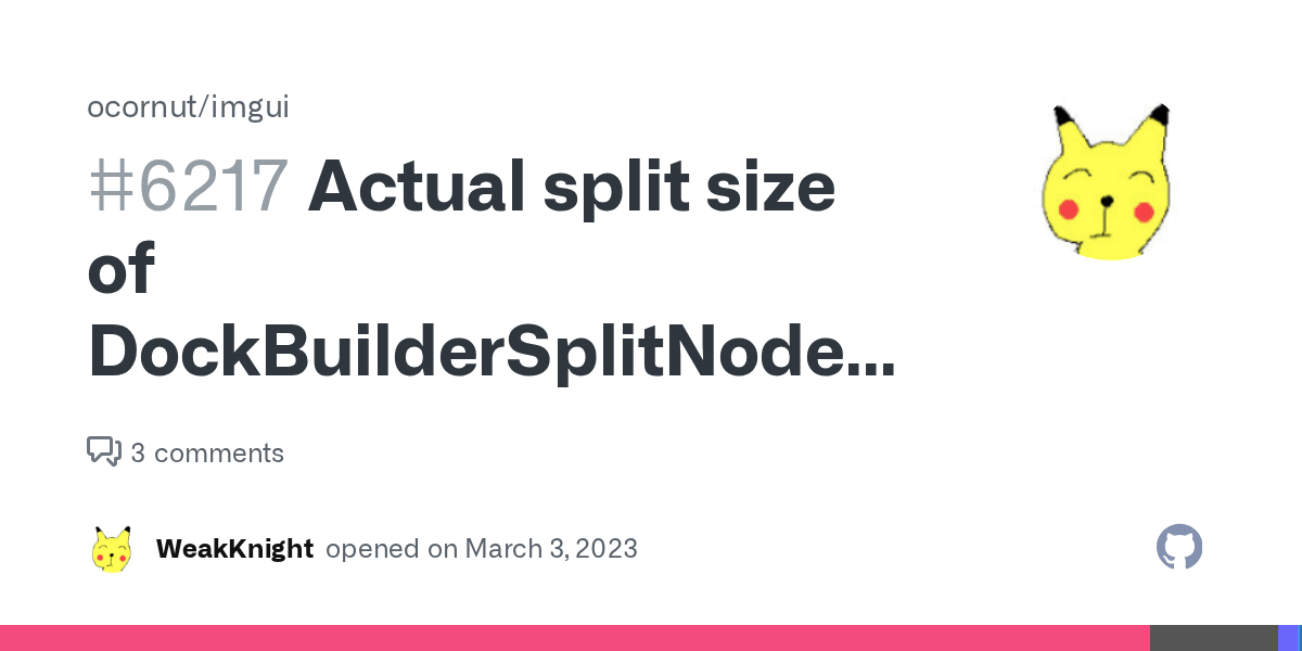 Actual split size of DockBuilderSplitNode is inconsistent. Each running