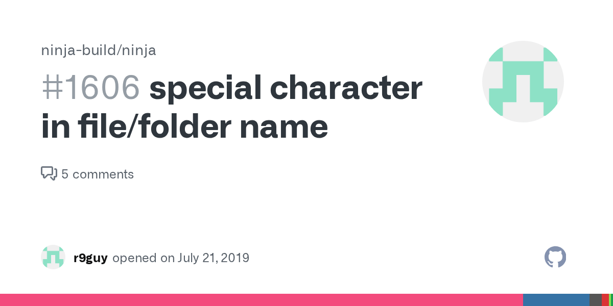 special character in file/folder name · Issue 1606 · ninjabuild/ninja