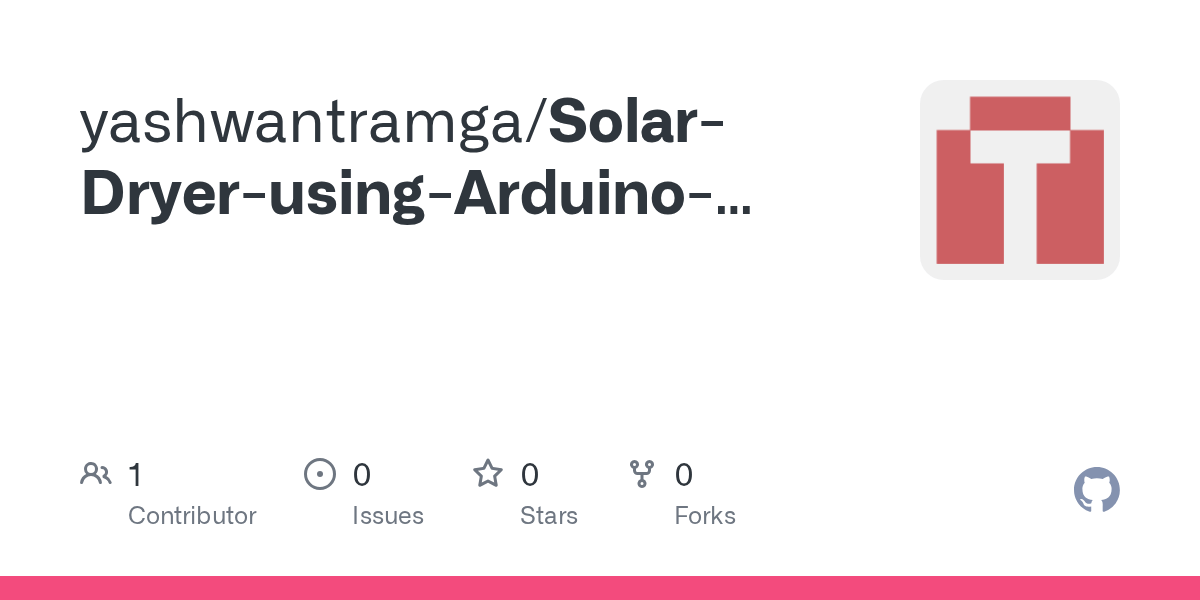 GitHub yashwantramga/SolarDryerusingArduinoUnoR3