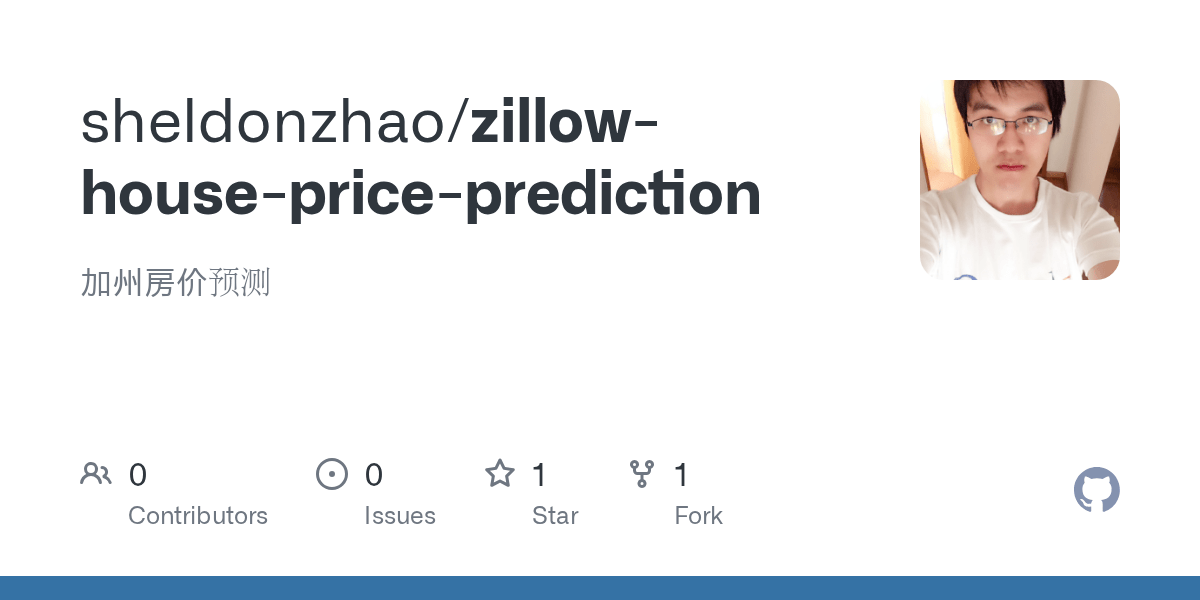 GitHub sheldonzhao/zillowhousepriceprediction 加州房价预测