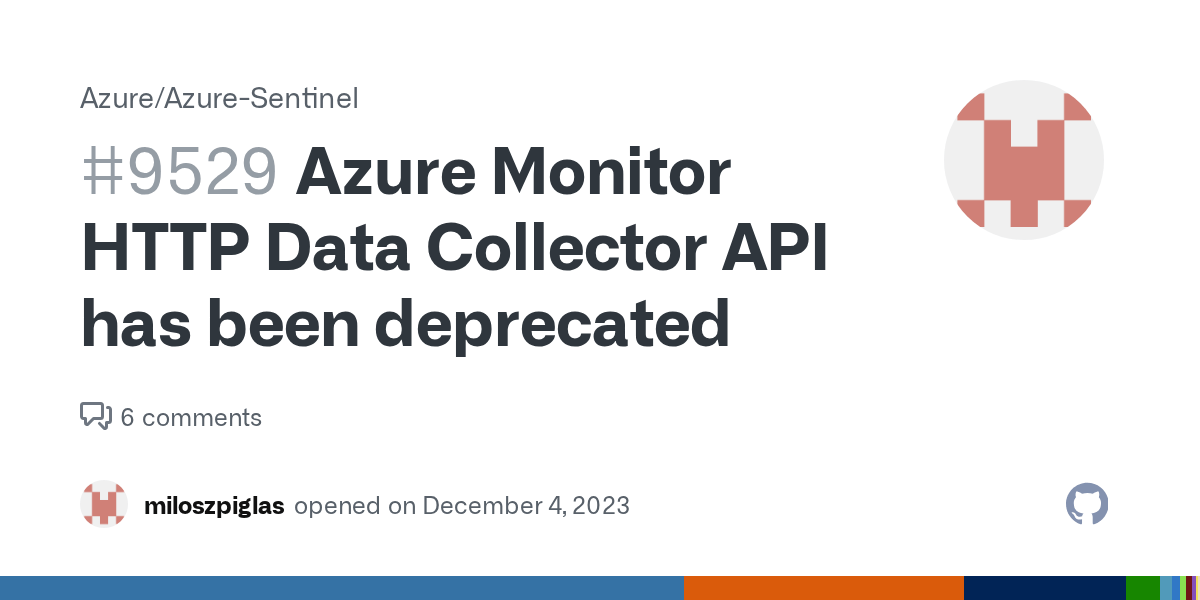Azure Monitor HTTP Data Collector API has been deprecated · Issue 9529