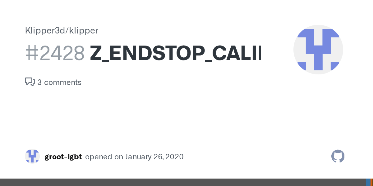 Z_ENDSTOP_CALIBRATE · Issue 2428 · Klipper3d/klipper · GitHub