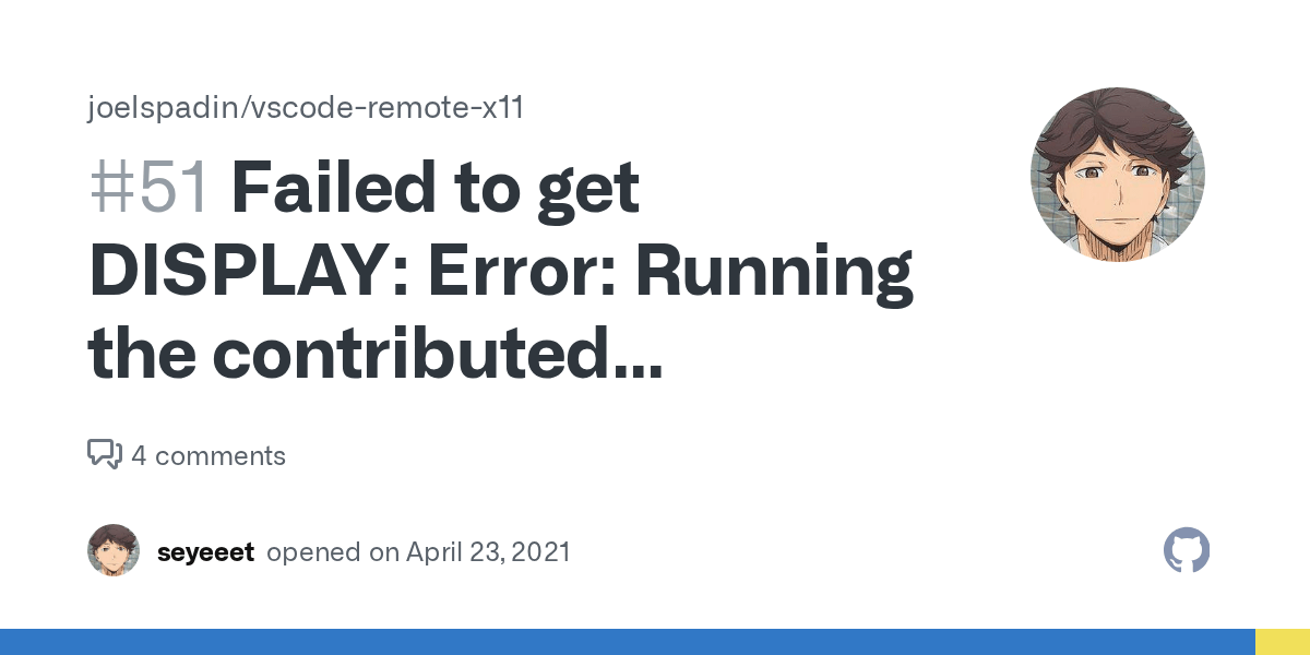 Failed to get DISPLAY Error Running the contributed command 'remote