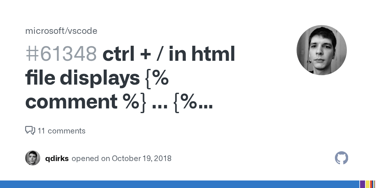ctrl + / in html file displays { comment } {