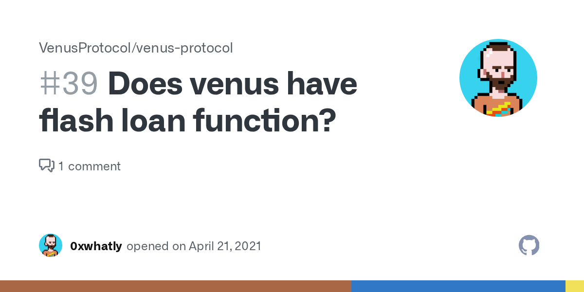 Does venus have flash loan function? · Issue 39 · VenusProtocol/venus