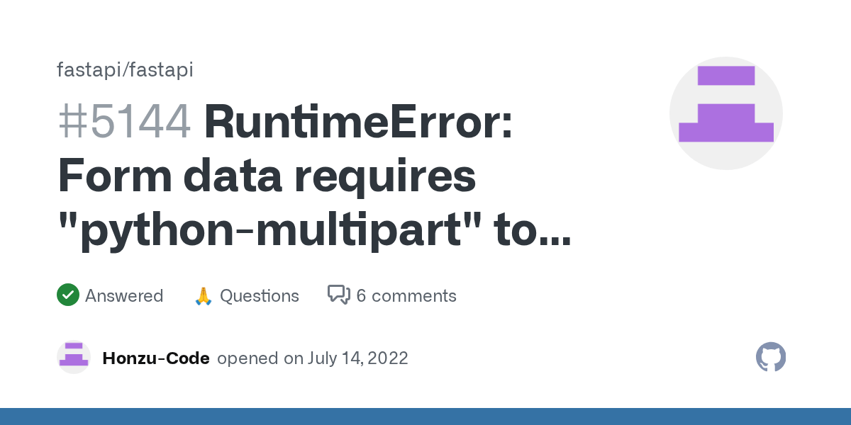 RuntimeError Form data requires "pythonmultipart" to be installed