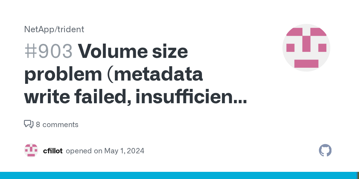 Volume size problem (metadata write failed, insufficient space on 