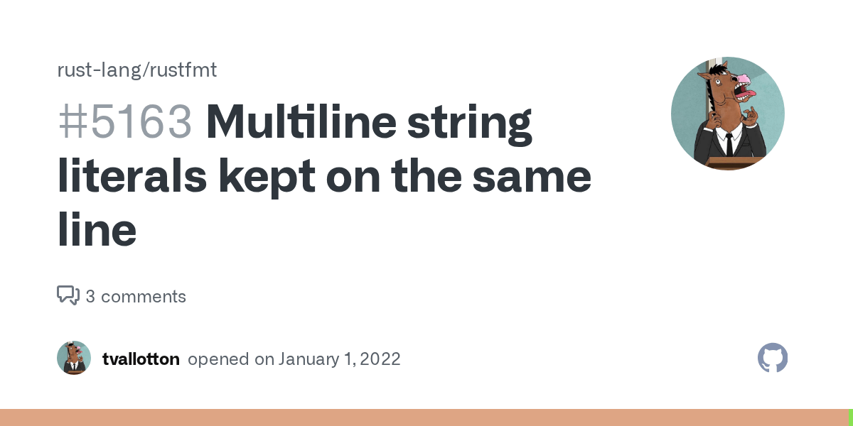 Multiline string literals kept on the same line · Issue 5163 · rust