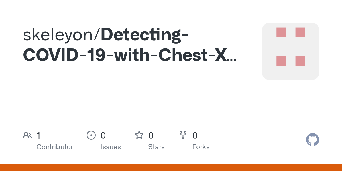 GitHub skeleyon/DetectingCOVID19withChestXRayusingPyTorch