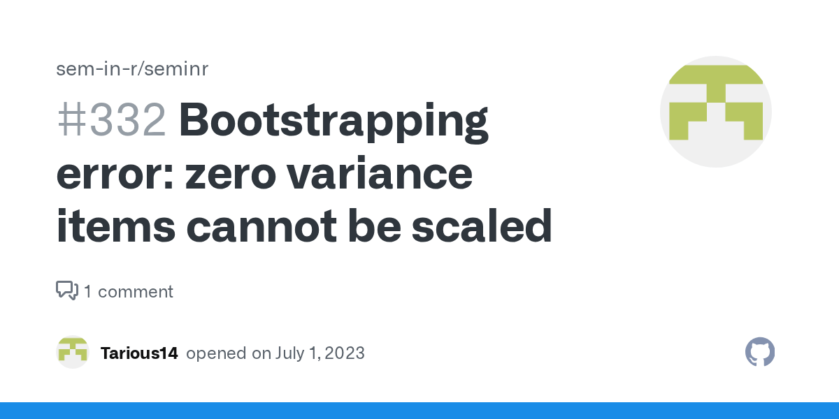 Bootstrapping error zero variance items cannot be scaled · Issue 332