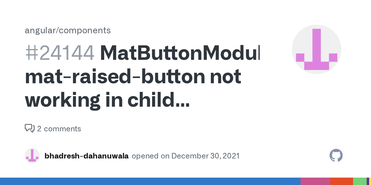 MatButtonModule matraisedbutton not working in child component