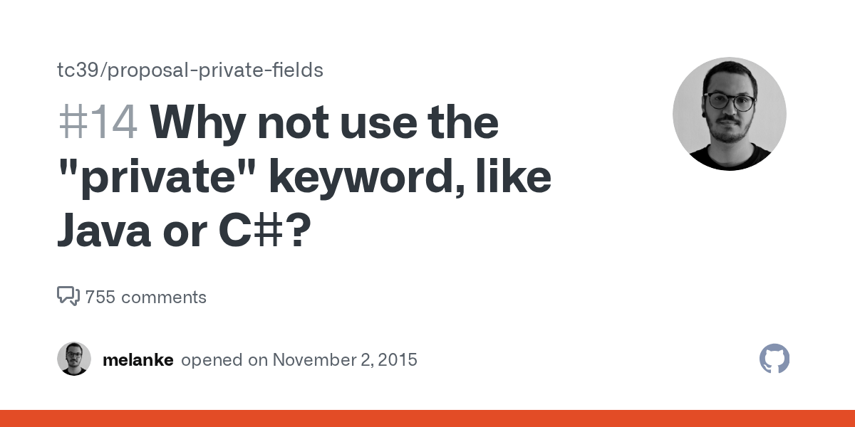 Why not use the "private" keyword, like Java or C? · Issue 14 · tc39