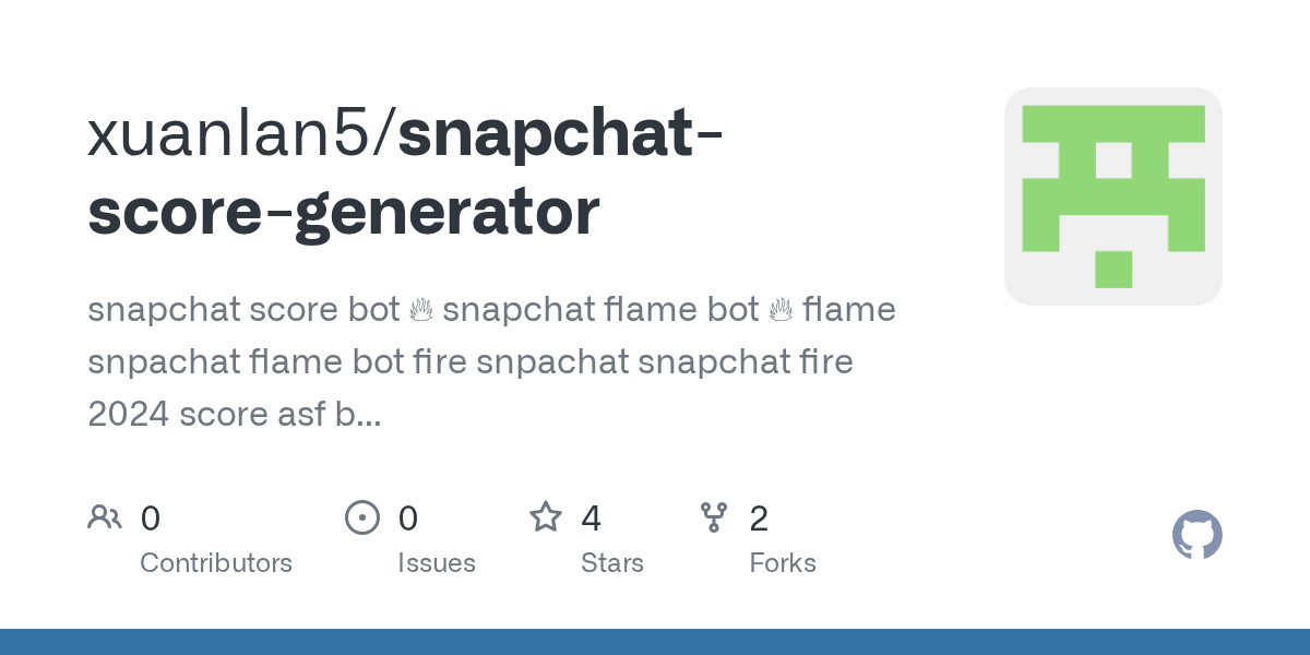 GitHub xuanlan5/snapchatscoregenerator snapchat score bot 🔥