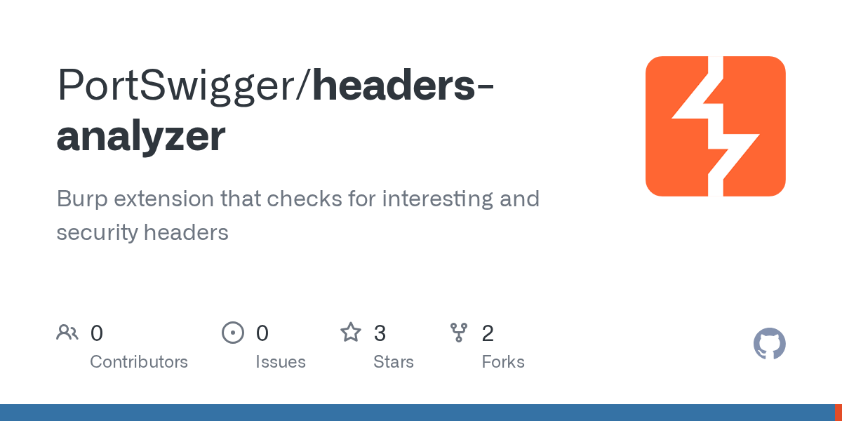 GitHub PortSwigger/headersanalyzer Burp extension that checks for